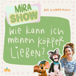 "Wie kann ich meinen Körper lieben?" MiRA SHOW