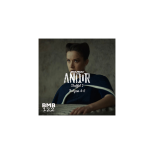 BMB 122: Andor 2 – Folgen 4-6