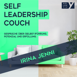 #20 Self-Leadership-Couch mit Irina Jenni