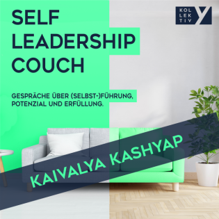 #17 Self-Leadership-Couch mit Kaivalya Kashyap