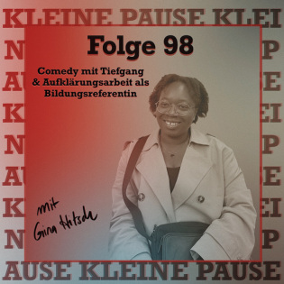 #98 mit Gina Hitsch - Comedy mit Tiefgang und Aufklärungsarbeit als Bildungsreferentin