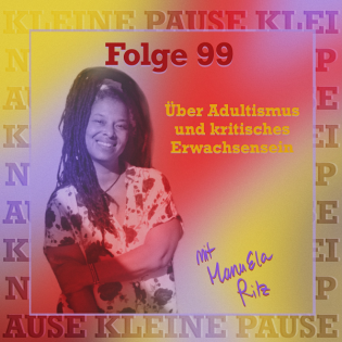 #99 mit ManuEla Ritz - Über Adultismus und kritisches Erwachsensein