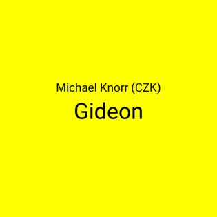 Gideon: Gideon · Michael Knorr (CZK)