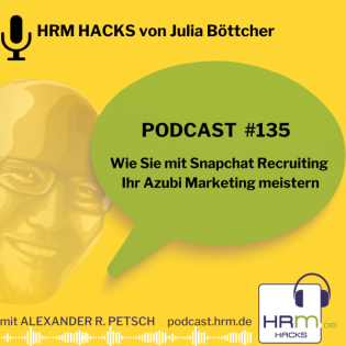 #135 Wie Sie mit Snapchat Recruiting Ihr Azubi Marketing meistern mit Julia Böttcher