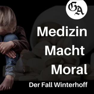 Medizin, Macht, Moral - unser Podcast zum Fall Winterhoff