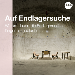 Folge 11: Warum dauert die Endlagersuche länger als geplant?