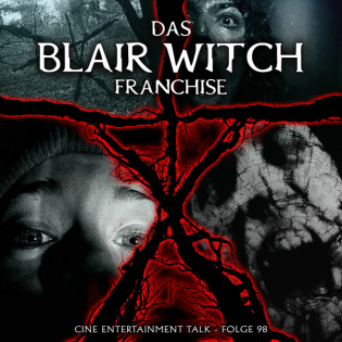 Folge 98 - Das Blair Witch Franchise (The Blair Witch Project, Blair Witch 2, Blair Witch)