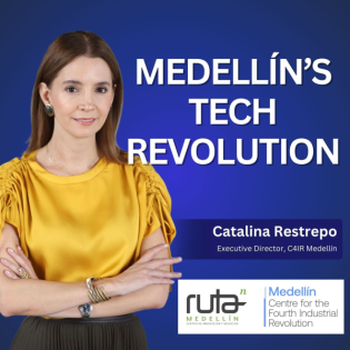 Shaping the Fourth Industrial Revolution: Inside Medellín’s C4IR with Catalina Restrepo