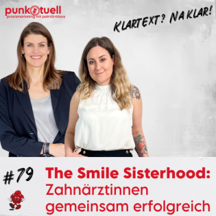 The Smile Sisterhood: Wissen, Austausch und Empowerment für Zahnärztinnen | #79