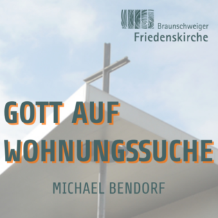 Gott auf Wohnungssuche | Michael Bendorf