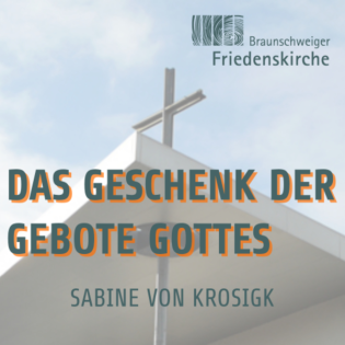 Das GESCHENK der GEBOTE Gottes | Sabine von Krosigk