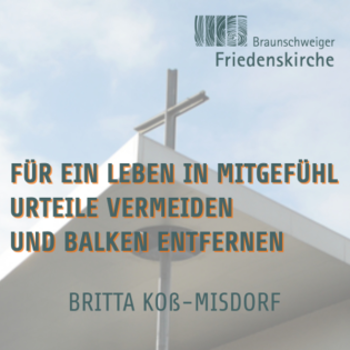Für ein Leben in Mitgefühl: Urteile vermeiden und Balken entfernen | Britta Koß-Misdorf