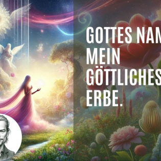 184 Der NAME GOTTES ist mein Erbe - Ein Kurs in Wundern
