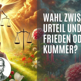 352 Urteil und Liebe sind Gegenteile - Von dem einen kommen alle Kümmernisse der Welt - Doch...