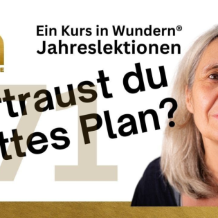 Lektion 71: Vertraust du Gottes Plan? - EKIW