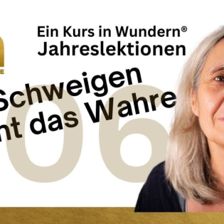 Lektion 106: Im Schweigen spricht das Wahre - EKIW