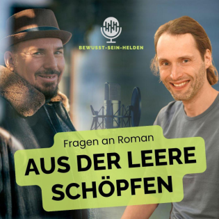 10 Fragen an Roman zum Thema "Aus der Leere schaffen"