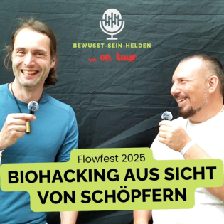 Biohacking aus der Schöpfersicht | Auf dem Flowfest 2025