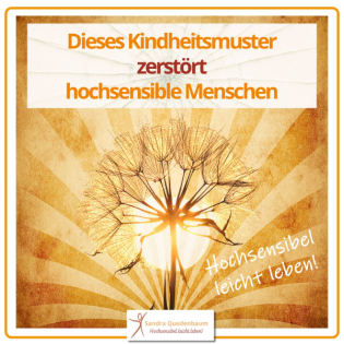 Dieses Kindheitsmuster zerstört hochsensible Menschen