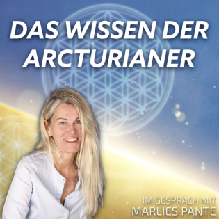 #185 Das Wissen der Arcturianer - Marlies Pante im Gespräch