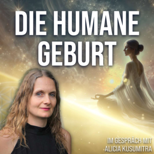 #340 Die humane Geburt – Alicia Kusumitra im Gespräch