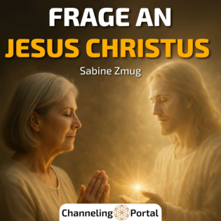 #381 Wie kann ich selbst VERBINDUNG mit der GEISTIGEN WELT aufnehmen? Frage an JESUS - Sabine Zmug