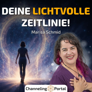 #383 Entscheide Dich für DEINE lichtvolle ZEITLINIE! - Marisa Schmid