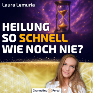 #397 Heilung so schnell wie noch nie – Laura Lemuria im Gespräch