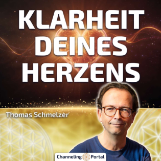 #452 So kommst Du in die Klarheit Deines Herzens – Thomas Schmelzer im Gespräch