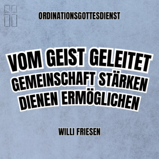 Vom Geist geleitet - Gemeinschaft stärken, Dienen ermöglichen // Willi Friesen
