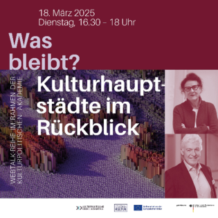 Was bleibt? Kulturhauptstädte im Rückblick