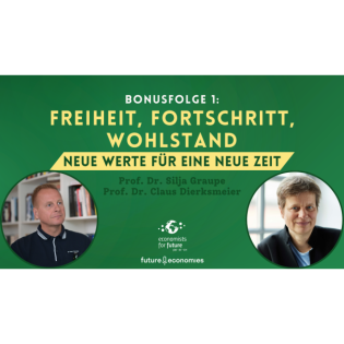 Freiheit, Fortschritt, Wohlstand – neue Werte für eine neue Zeit