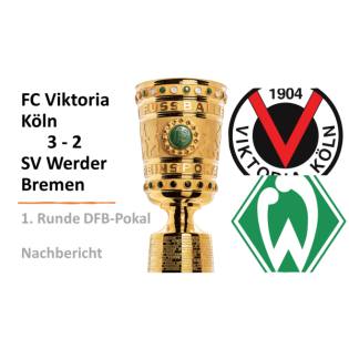 Viktoria Köln 3:2 Werder Bremen | 1. Runde DFB-Pokal | Nachbericht