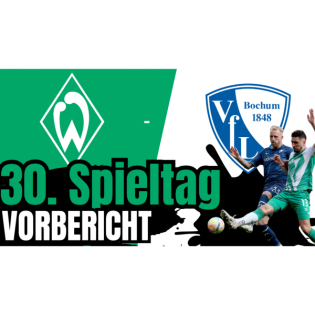 SV Werder Bremen - VfL Bochum | Bundesliga, 30. Spieltag 2024/25 | Vorbericht