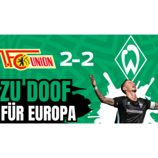 Union Berlin - SV Werder Bremen | Bundesliga, 32. Spieltag 2024/25 | 2:2 |Nachbericht