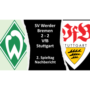 Werder Bremen - VfB Stuttgart | Nachbericht - 2. Spieltag