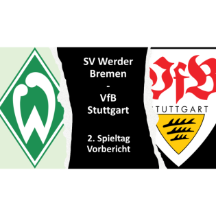 Werder Bremen - VfB Stuttgart | Vorbericht - 2. Spieltag