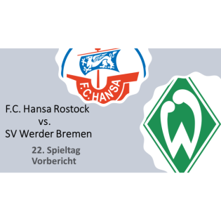 F.C. Hansa Rostock vs. SV Werder Bremen - Vorbericht