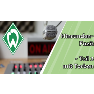 Hinrundenfazit – WERDER BREMEN – Teil 3