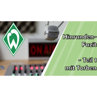Hinrundenfazit – WERDER BREMEN – Teil 1