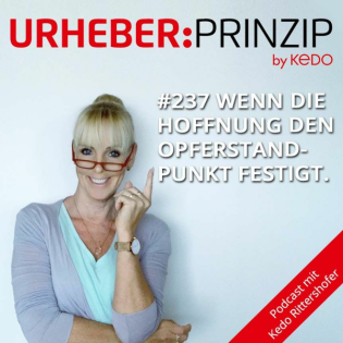 #237 Wenn Hoffnung den Opferstandpunkt festigt