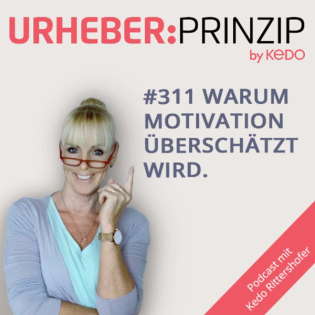 #311 Warum Motivation ueberschaetzt wird