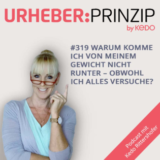 #319, Warum komme ich von meinem Gewicht nicht runter – obwohl ich alles versuche?