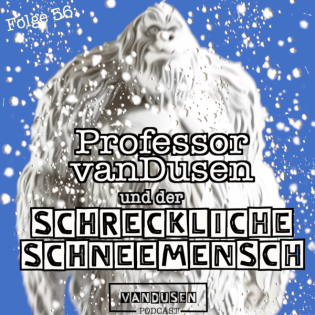 Folge 56: ...und der schreckliche Schneemensch