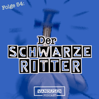 Folge 54: Der schwarze Ritter