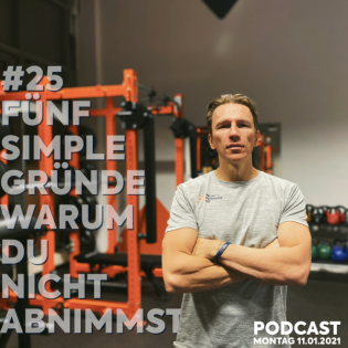 #25 Fünf simple Gründe warum du nicht abnimmst