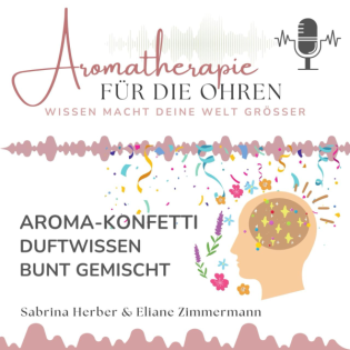 Aroma-Konfetti: Duftwissen bunt gemischt