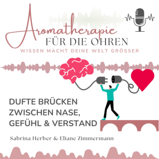 Dufte Brücken zwischen Nase, Gefühl & Verstand