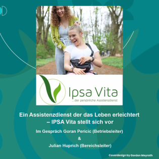 Ein Assistenzdienst der das Leben erleichtert – IPSA Vita stellt sich vor