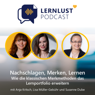 Lernlust #66 // Nachschlagen, Merken, Lernen: Wie die klassischen Merkmethoden das Lernportfolio erweitern